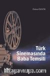 Türk Sinemasında Baba Temsili
