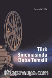Türk Sinemasında Baba Temsili