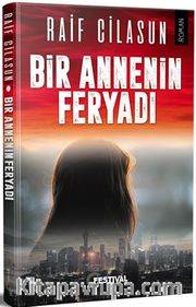 Bir Annenin Feryadı