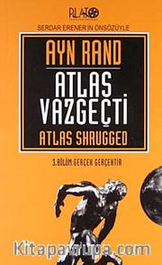 Atlas Vazgeçti / 3 Gerçek Gerçektir