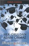 Her Okuldan Adam Çıkmaz