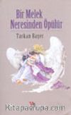 Bir Melek Neresinden Öpülür