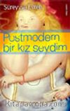 Postmodern Bir Kız Sevdim