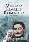 Mustafa Kemal’in Romanı 2 & Çakır Mustafa