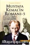 Mustafa Kemal’in Romanı 5 & Atatürk