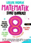 8. Sınıf Liselere Hazırlık Matematik Soru Bankası