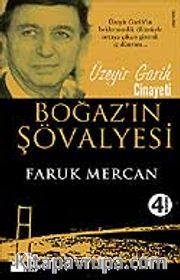 Boğaz'ın Şövalyesi / Üzeyir Garih Cinayeti