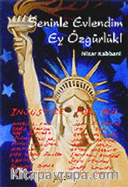 Seninle Evlendim Ey Özgürlük!