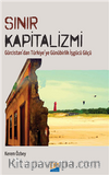 Sınır Kapitalizmi & Gürcistan'dan Türkiye'ye Günürbirlik İşgücü Göçü