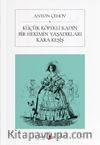 Küçük Köpekli Kadın & Bir Hekimin Yaşadıkları & Kara Keşiş