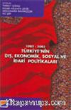 1980-2003 Türkiye'nin Dış Ekonomik Sosyal ve İdari Politikaları