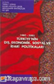 1980-2003 Türkiye'nin Dış Ekonomik Sosyal ve İdari Politikaları