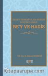 Rey ve Hadis Erken Dönem İslam Hukuk Düşüncesinde