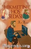 Hikmet’in Hoş Sedası