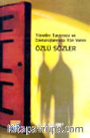 Yönetim Tarzımıza ve Davranışlarımıza Yön Veren Özlü Sözler
