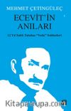 Ecevit’in Anıları & 12 Yıl Saklı Tutulan Veda Sohbetleri