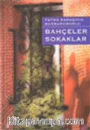 Bahçeler Sokaklar