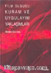 Film Olgusu: Kuram ve Uygulayım Yaklaşımları