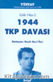 Kırklı Yıllar-2 1944 TKP Davası