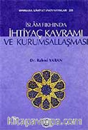 İslam Fıkhında İhtiyaç Kavramı ve Kurumsallaşma