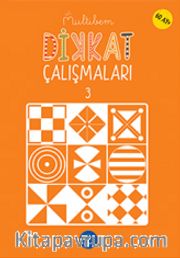 Dikkat Çalışmaları 3 (60 Ay+)
