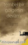 Tembel Bir Gölgenin Devamı