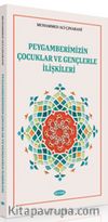Peygamberimizin Çocuklar ve Gençlerle İlişkileri