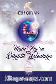 Mavi Ay’ın Büyülü Yolculuğu