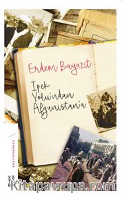 İpekyolu’ndan Afganistan’a (Ciltli)