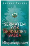 Sermayem Yok Derdimden Başka (Ciltli)