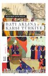 Batı Aklına Karşı Türkiye (Ciltli)