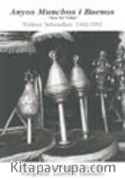 Anyos Muncbos i Buenos "Nice İyi Yıllar" Türkiye Sefaradları: 1492-1992