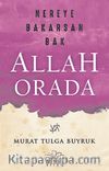 Nereye Bakarsan Bak  Allah Orada