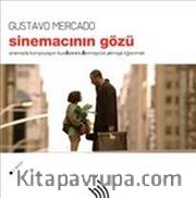 Sinemacının Gözü <br /> Sinemada Kompozisyon Kurallarını Kullanmayı (ve yıkmayı) Öğrenmek