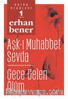 Bütün Öyküleri 1/  Aşk-ı Muhabbet Sevda - Gece Gelen Ölüm