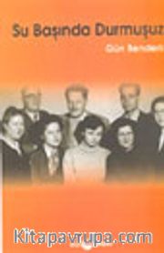Su Başında Durmuşuz