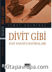 Divit Gibi Hat Sanatı Hatıraları