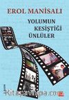 Yolumun Kesiştiği Ünlüler
