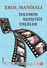 Yolumun Kesiştiği Ünlüler