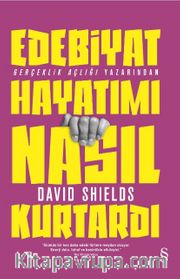 Edebiyat Hayatımı Nasıl Kurtardı