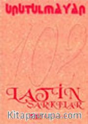 Unutulmayan 102 Latin Şarkılar