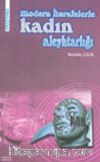 Modern Hurafelerle Kadın Aleyhtarlığı