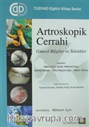Artroskopik Cerrahi <br /> Güncel Bilgiler ve Teknikler