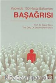 Kapımda 100 Hasta Beklerken Başağrısı 