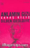 Anlamın Gizi Dilden İdeolojiye
