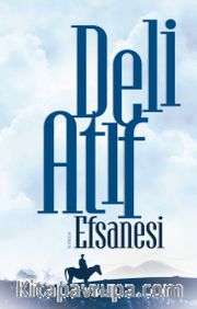 Deli Atıf Efsanesi