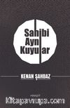 Sahibi Aynı Kuyular