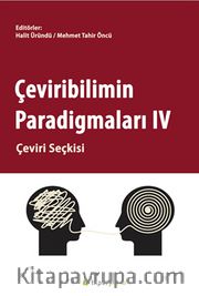 Çeviribilimin Paradigmaları IV <br /> Çeviri Seçkisi