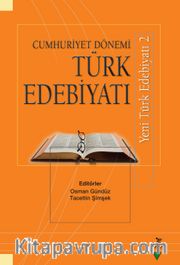 Yeni Türk Edebiyatı 2 <br /> Cumhuriyet Dönemi Türk Edebiyatı