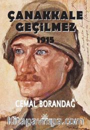 Çanakkale Geçilmez 1915